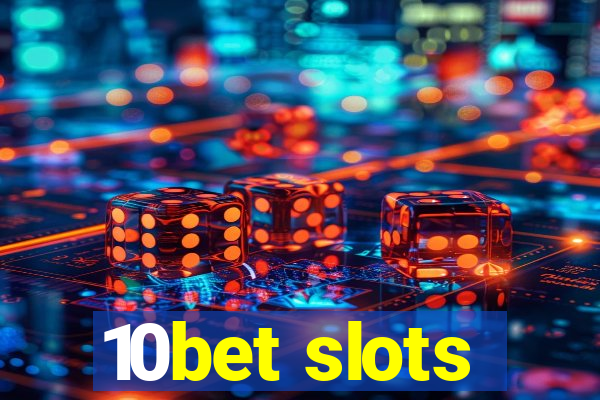 10bet slots